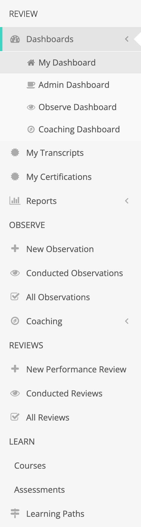 The My Home menu for an observer who is also an organization administrator and evaluator: Dashboards, My Transcripts, My Certifications, and Reports under REVIEW; New Observation, Conducted Observations, All Observations, and Coaching under OBSERVE; New Performance Review, Conducted Reviews, and All Reviews under REVIEWS; and Courses, Assessments, and Learning Paths under LEARN