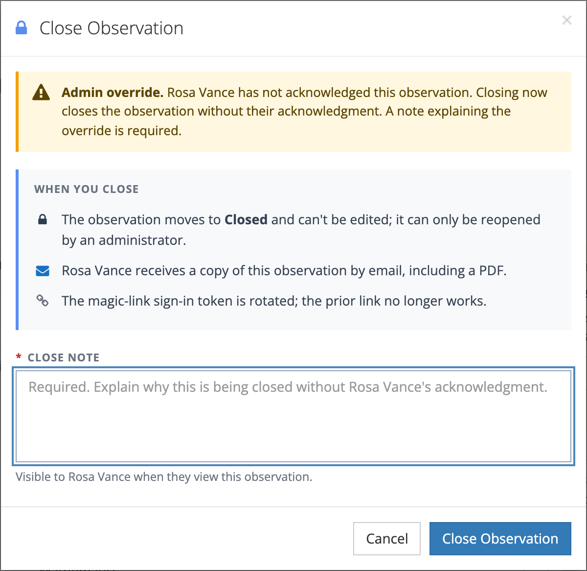 The Close Observation window in override mode: an Admin override warning that Rosa Vance has not acknowledged, a When you close list, and a required Close note field.